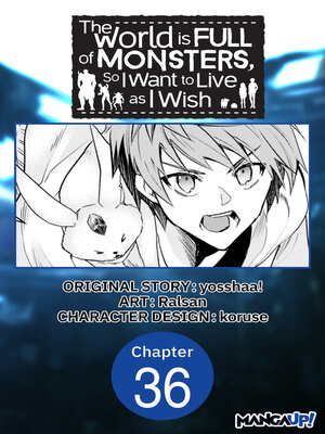 cover image of The World is Full of Monsters, So I Want to Live as I Wish, Chapter 36